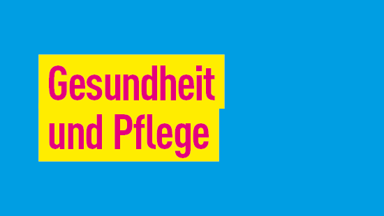 Gesundheit und Pflege