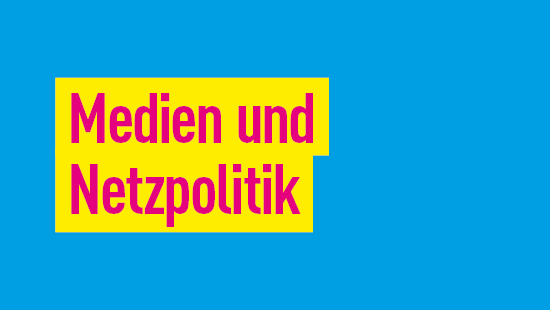 Medien und Netzpolitik